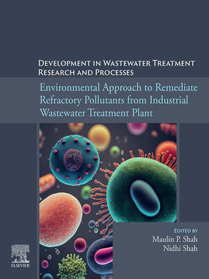cover image of Environmental Approach to Remediate Refractory Pollutants from Industrial Wastewater Treatment Plant